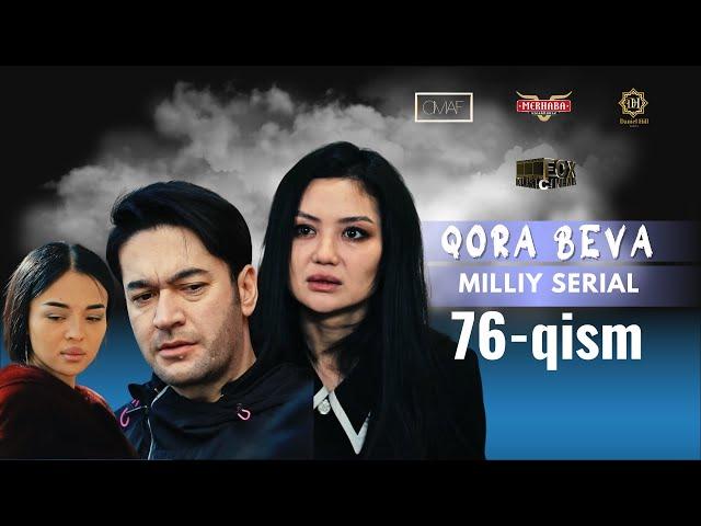 Qora Beva 76 - qism (milliy serial) | Қора Бева 76 - қисм (миллий сериал)