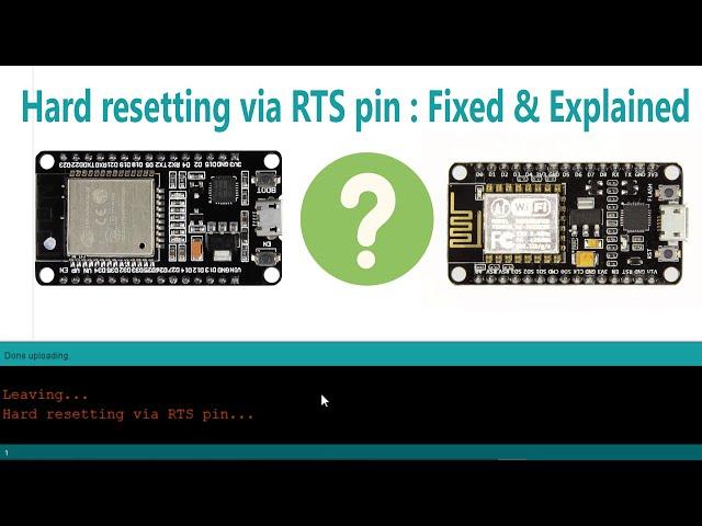 Hard resetting via RTS pin : Fixed & Explained