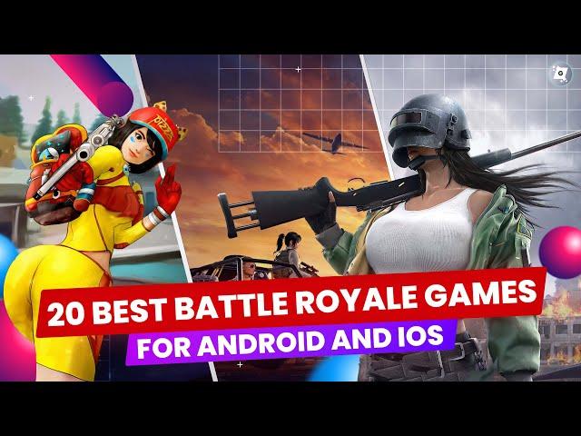 Top 20 Best Battle Royale Games for Mobile Devices (Android & iOS)