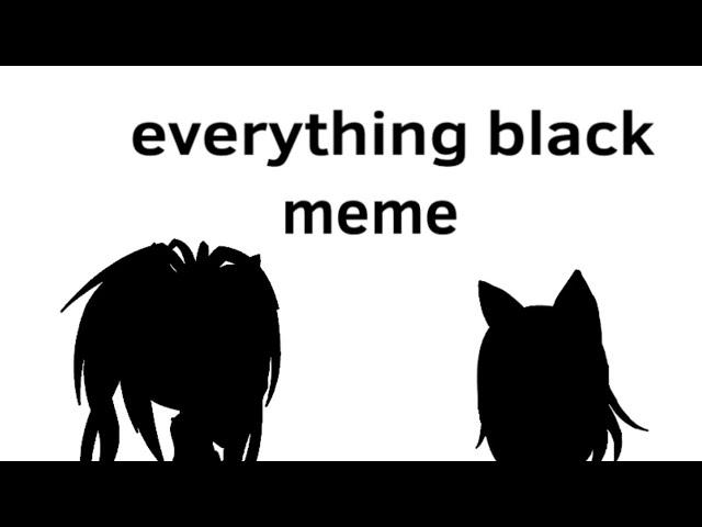 Everything black meme || gacha life || animation meme