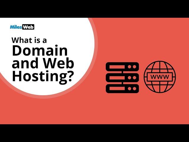 What is Domain and Web Hosting? | MilesWeb