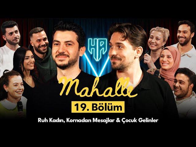 Mahalle 19. Bölüm | Hikayeden Adamlar