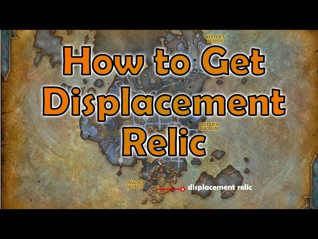 How to get Displacement Relic Secret Vaults Korthia - World of Warcraft Shadowland