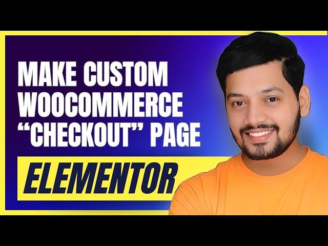 How to customize Woocommerce Checkout Page with Elementor