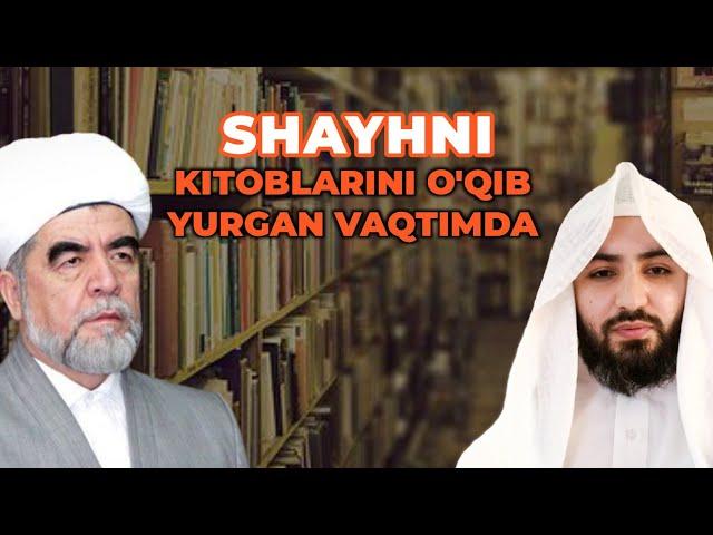 Shayh rahimahullohning kitoblarini o'qib yurgan vaqtimda | Shayh Abdulloh Zufar Hafizahulloh