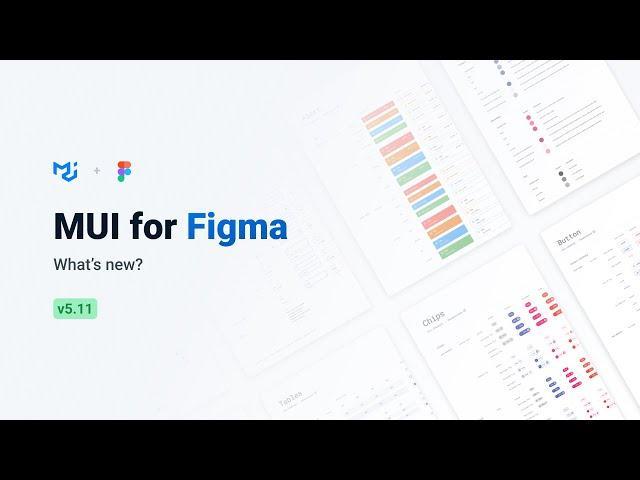 MUI for Figma v5.11.0 Ep #1 — What's new?