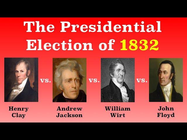 The American Presidential Election of 1832