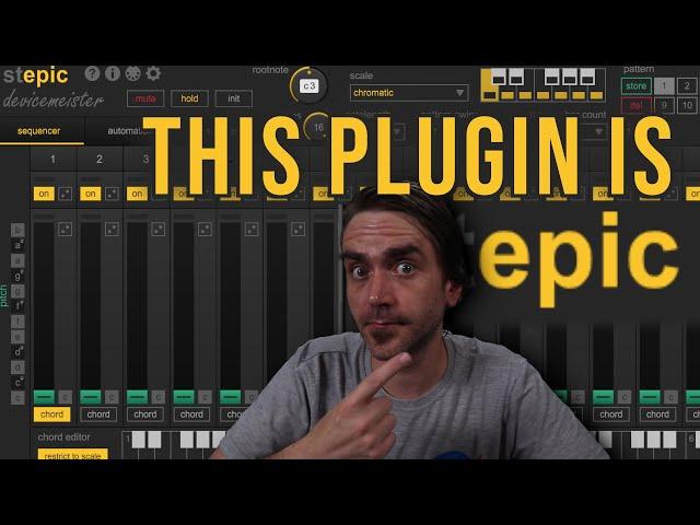 This Plugin Is Epic - stEPIC Step Sequencer by Devicemeister