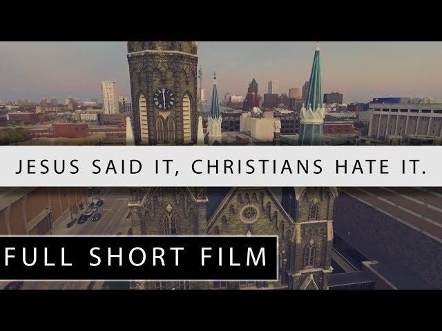 Jesus Said It, Christians Hate It. | Christian Short Film | One Reality Films