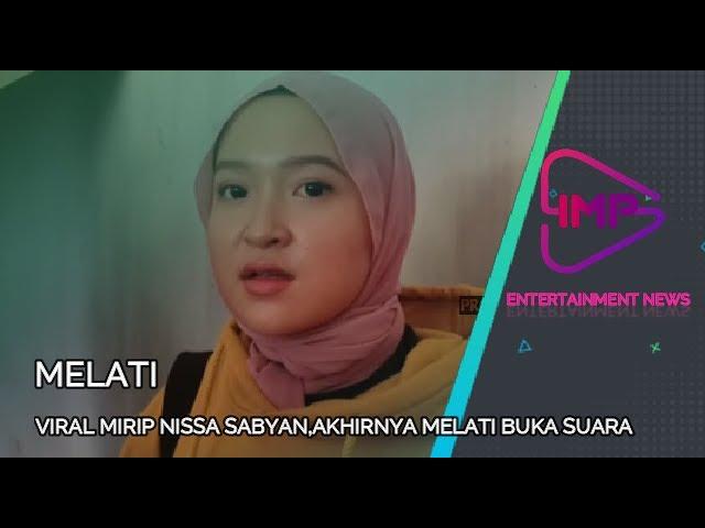 VIRAL MIRIP NISSA SABYAN,AKHIRNYA MELATI BUKA SUARA