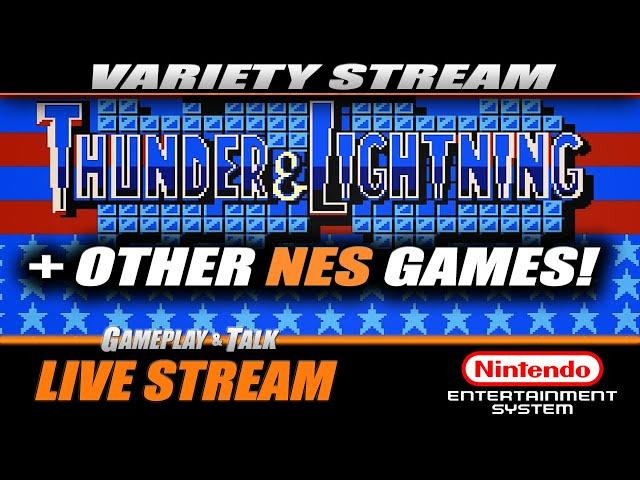 Thunder & Lightning & Other NES Games! (variety stream)| Gameplay and Talk Live Stream #517