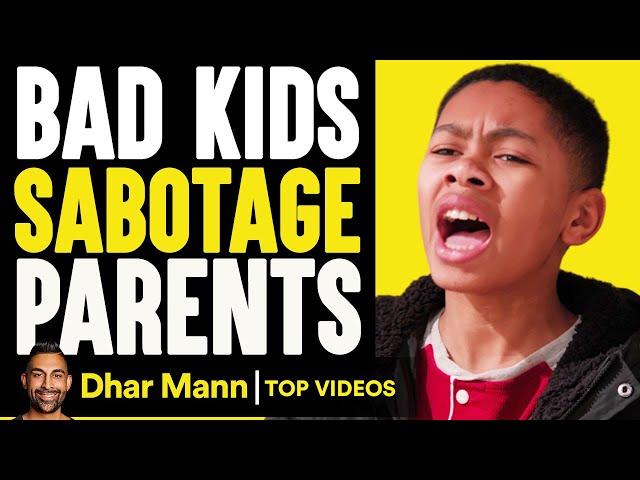 Bad Kids Sabotage Parents! | Dhar Mann