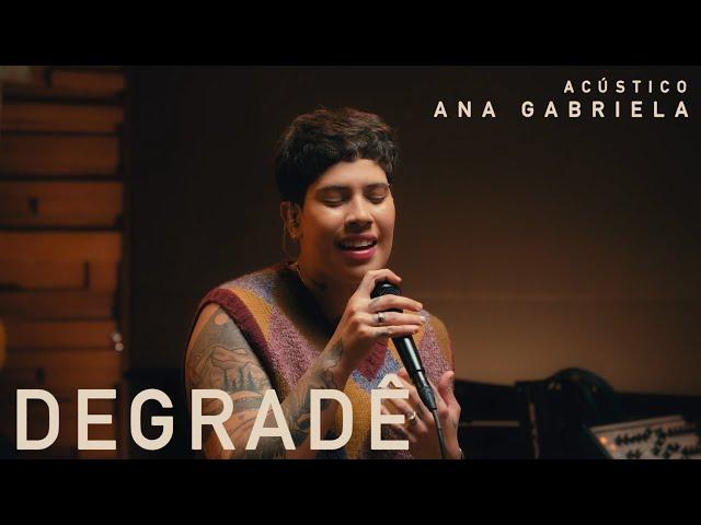 Ana Gabriela - Degradê (Acústico)