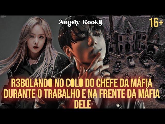 REB0LAND0 NO C0L0 CHEFE DA MÁFIA DURANTE O TRAB DELE E NA FRENTE DA MÁFIA|FANFIC #Jungkook #oneshot