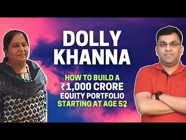 DOLLY KHANNA & How to Build a ₹1,000 Crore Stock Portfolio at Age 52 | Smallcap Multibagger Stocks