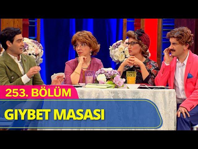 Gıybet Masası - Güldür Güldür Show 253.Bölüm