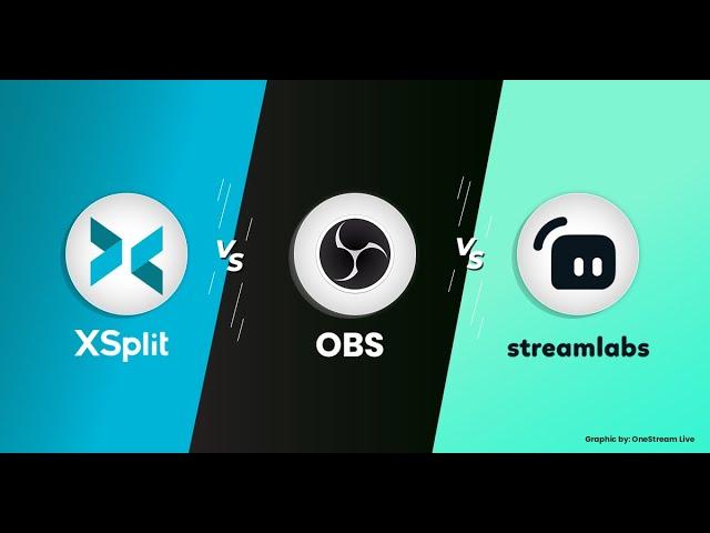 OBS vs XSplit vs Streamlabs