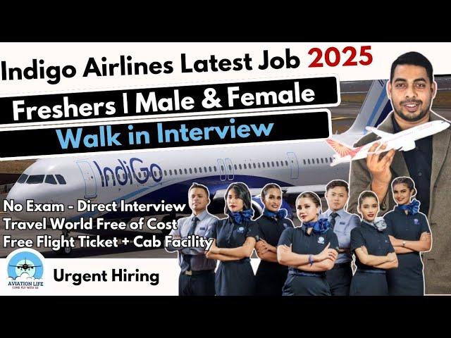 Indigo Airlines Latest Ground Staff Job 2025 | Fresher | Male & Female | Walk In Interview #jobs