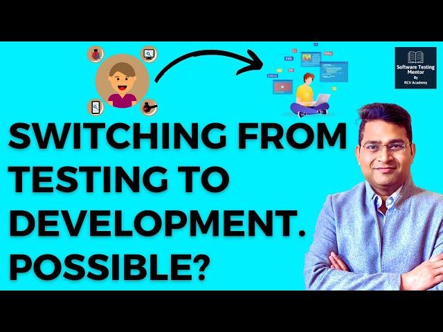 Is it possible to Switch from Testing to Development? | QA To Dev