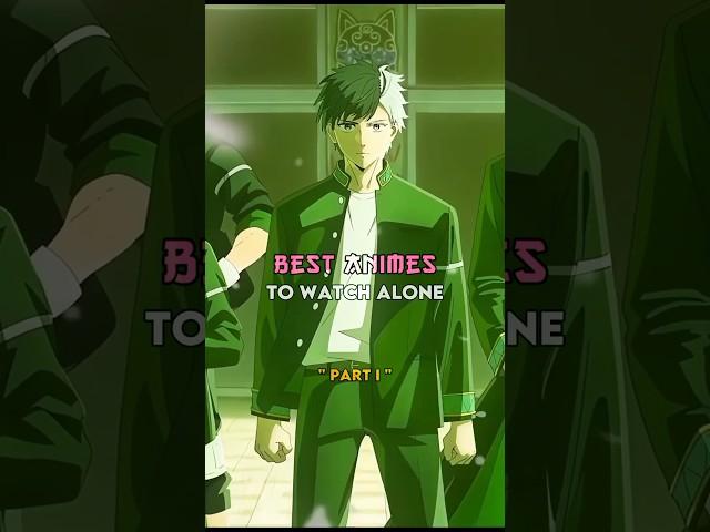 Best Animes To Watch Alone  #anime #onepiece #animeedit
