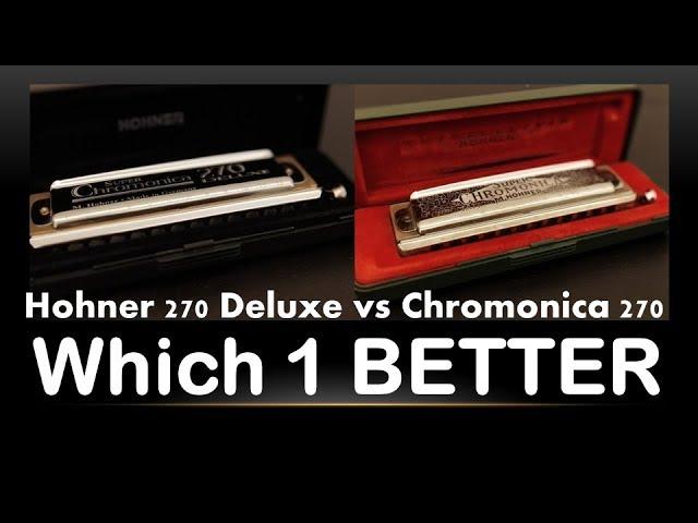 Hohner 270 Deluxe vs Chromonica 270 - Owen Harmonica