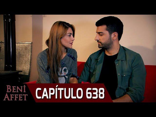 Perdóname (Beni Affet) - Capítulo 638