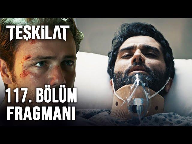 Teşkilat 117. Bölüm Fragmanı