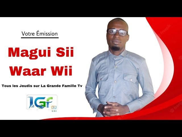 MAGUI SII WAAR WII: avec Ousmane Ndoye bientôt sur LGF TV …