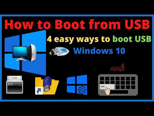 How to Boot from USB - 4 easy ways to boot USB Windows 10