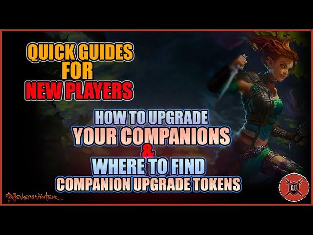 Quick Guide for New Players - How to Upgrade Companions & where to find companion upgrade tokens