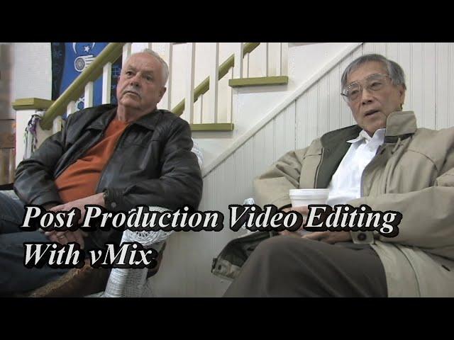 vMix Tips and Tricks: Post Production Video Edit How To