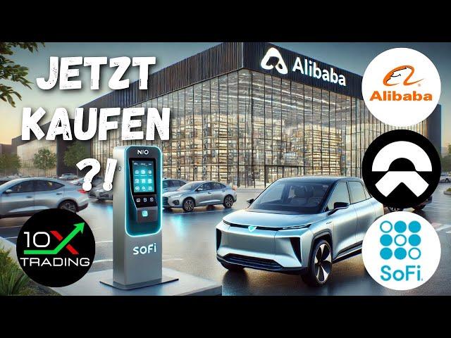 AKTIEN - ALIBABA - NIO - SOFI -Jetzt kaufen..? - Analyse Prognose Kursziele - China EV AI KI