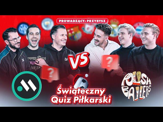 ŚWIĄTECZNY QUIZ PIŁKARSKI: MECZYKI VS POLISH BALLERS! KTO WIE WIĘCEJ O FUTBOLU?