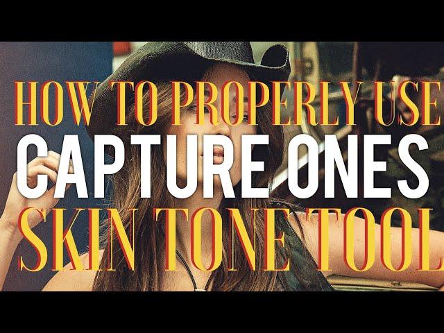 The Secret to Capture One Pro Skin Tone Tool