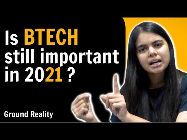 Is BTech worth it in 2021 ? | Or should you choose BCA/BSc ?