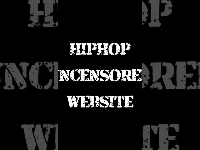 HIP-HOP UNCENSORED WEBSITE IN ABOUT SECTION CLICK ON CHECK IT OUT