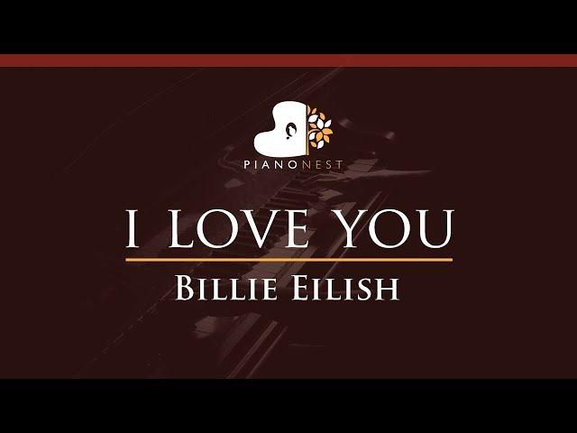 Billie Eilish - i love you - HIGHER Key (Piano Karaoke / Sing Along)