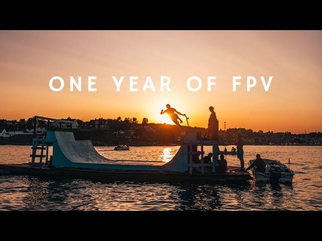 ONE YEAR OF FPV