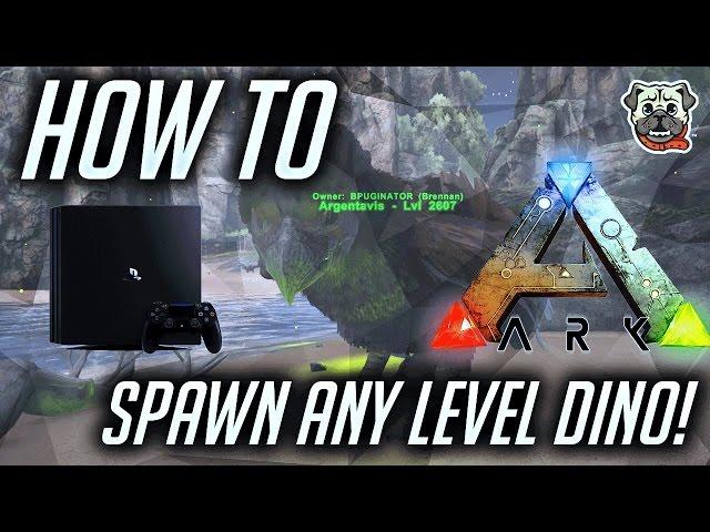 ARK PS4 - How to Spawn Custom Level Dino, Tame, and Max out!