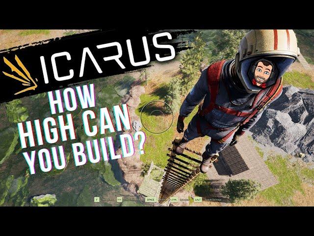 HOW HIGH CAN YOU BUILD IN ICARUS?