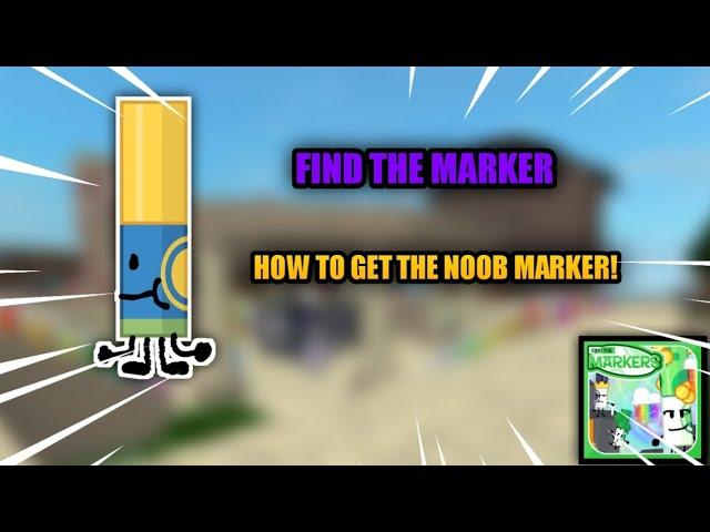 How To Get Noob Marker! Find The Marker Roblox!