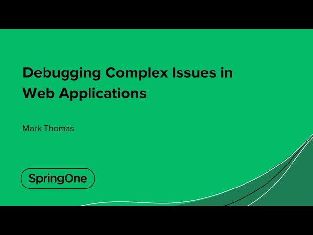 Debugging Complex Issues in Web Applications