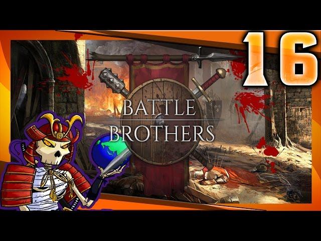 Battle Brothers | #16 | Raiders of the Lost Ark | Let's Play Battle Brothers Gameplay