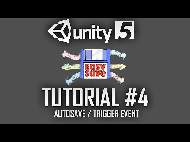 EasySave - Save System Tutorial #4 - Auto save / Trigger Event - Unity 5 - C#