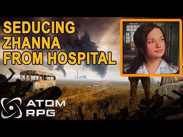 Atom RPG Romance  guide how to seduce Zhanna from the Hospital / pharmacy in krasnoznamenny