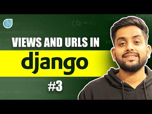 3. Explaining Views And  URLs  in Django Detailed Tutorial