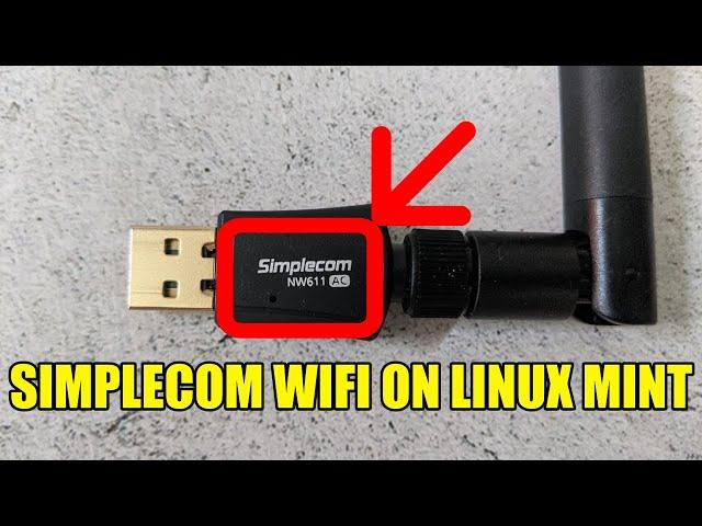 HOW TO INSTALL SIMPLECOM NW611AC WIFI USB ADAPTER ON LINUX MINT