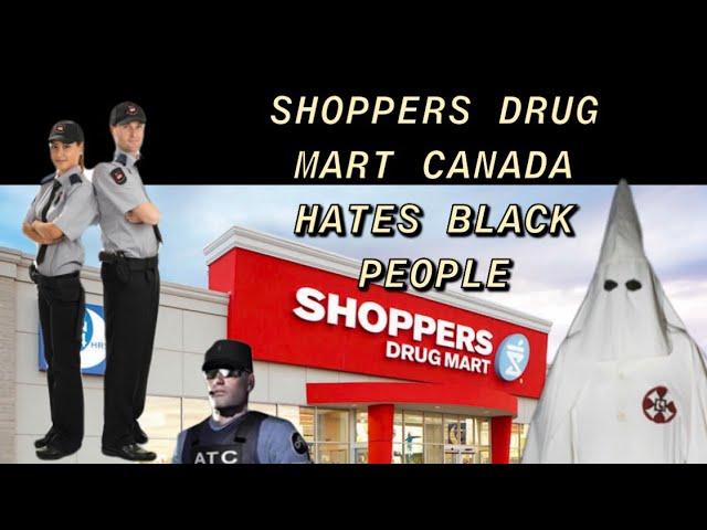 Shoppers Drug Mart Hates Black Shoppers #BlackLivesMatter #Racism #Karen #ShoppersDrugMart