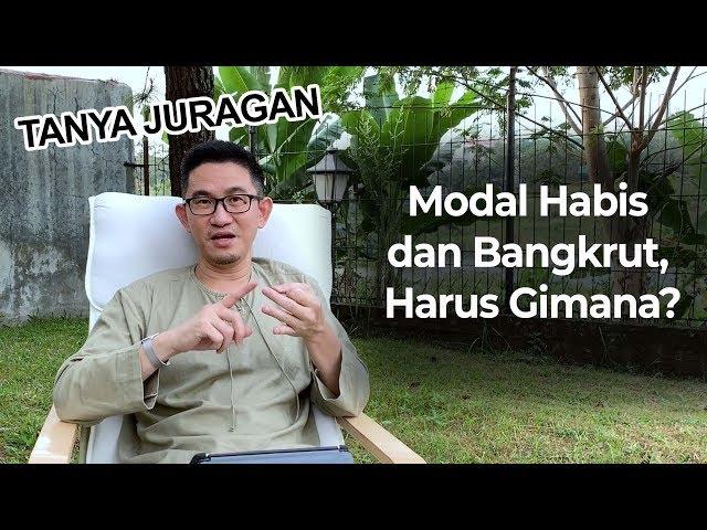 Modal Habis dan Bangkrut, Harus Gimana?  - #TanyaJuragan Episode 6