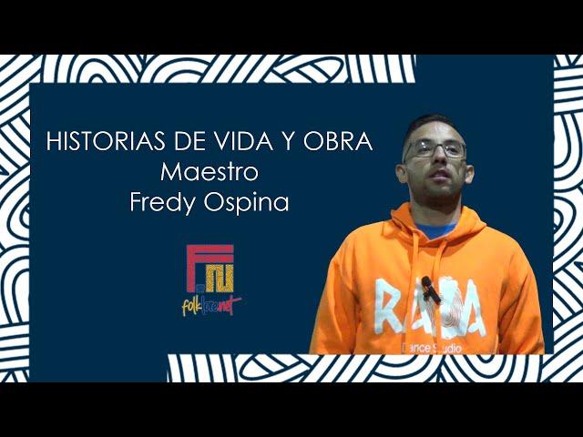 FREDY OSPINA - HISTORIAS DE VIDA Y OBRA -  - Diálogos de Saberes, Facatativá